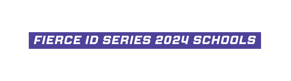 fierce id series 2024 schools