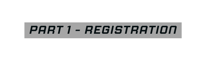 part 1 registration