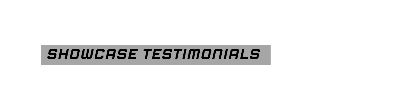 showcase testimonials